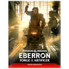 Dungeons & Dragons - Eberron: Forge of the Artificer
