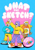 Box cover for What the Sketch?